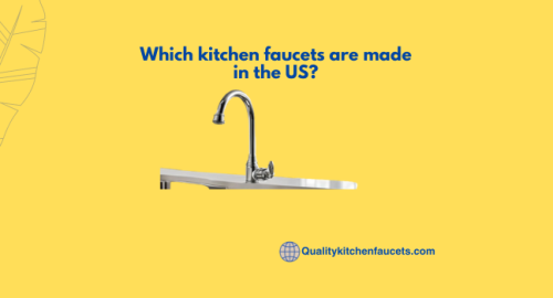 Which kitchen faucets are made in the US?