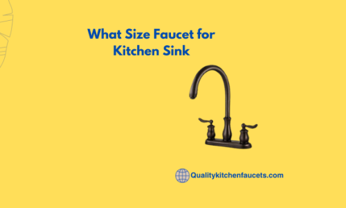 What Size Faucet for Kitchen Sink