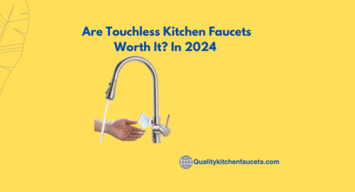 Are Touchless Kitchen Faucets Worth It? In 2024 