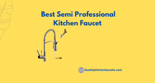Best Semi Professional Kitchen Faucet 