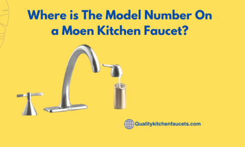 Where is The Model Number On a Moen Kitchen Faucet?