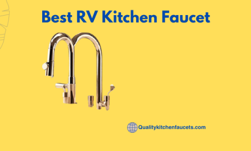 Best RV Kitchen Faucet