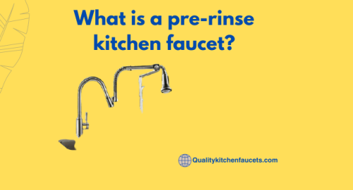 What is a pre-rinse kitchen faucet?