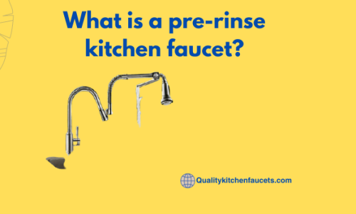 What is a pre-rinse kitchen faucet?