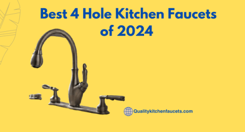 Best 4 Hole Kitchen Faucets of 2024  