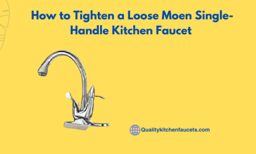 How to Tighten a Loose Moen Single-Handle Kitchen Faucet 